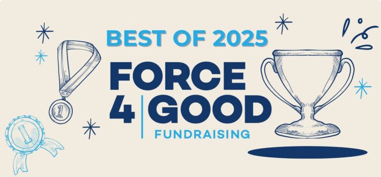 Banner reading "Best of 2025 Force4Good Fundraisers"